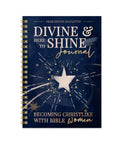 Divine & Here to Shine: Becoming Christlike with Bible Women: Becoming Christlike with Bible Women - Spiral