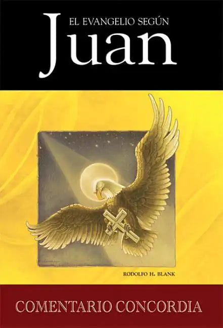 El Evangelio Segun Juan = John, a Pastoral and Theological Commentary - Hardcover