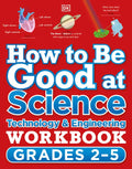 How to Be Good at Science, Technology and Engineering Workbook, Grades 2-5 - Paperback