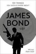 101 Things You Should Know about James Bond 007 - Paperback