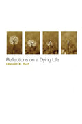 Reflections on a Dying Life - Paperback