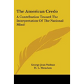 The American Credo: A Contribution Toward The Interpretation Of The National Mind - Paperback