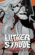 Luther Strode: The Complete Series - Paperback