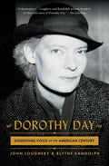 Dorothy Day: Dissenting Voice of the American Century - Paperback