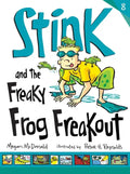 Stink and the Freaky Frog Freakout - Hardcover
