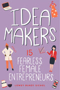 Idea Makers: 15 Fearless Female Entrepreneurs - Hardcover