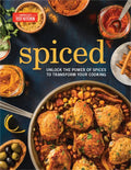 Spiced: Unlock the Power of Spices to Transform Your Cooking - Hardcover