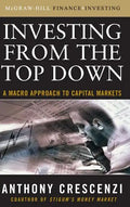 Investing from the Top Down: A Macro Approach to Capital Markets - Hardcover