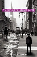 The Manhattan Island Clubs: A John Le Brun Novel, Book 3 - Hardcover
