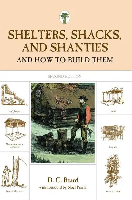 Shelters, Shacks, and Shanties: And How to Build Them - Paperback