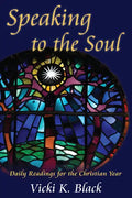 Speaking to the Soul: Daily Readings for the Christian Year - Paperback