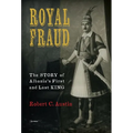 Royal Fraud: The Story of Albania's First and Last King - Paperback
