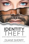 Identity Theft: Satan's Greatest Crime Against Humanity - Paperback