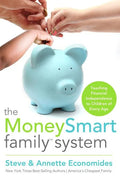 The MoneySmart Family System: Teaching Financial Independence to Children of Every Age - Paperback