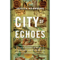 City of Echoes: A New History of Rome, Its Popes, and Its People - Hardcover