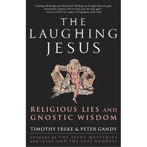 The Laughing Jesus: Religious Lies and Gnostic Wisdom - Paperback