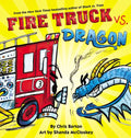 Fire Truck vs. Dragon - Hardcover