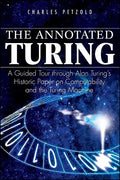The Annotated Turing: A Guided Tour Through Alan Turing's Historic Paper on Computability and the Turing Machine - Paperback