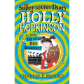 The Super-Secret Diary of Holly Hopkinson: A Little Bit of a Big Disaster - Paperback