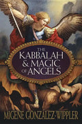 The Kabbalah & Magic of Angels - Paperback