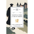 Martin Luther & the 95 Theses - Paperback