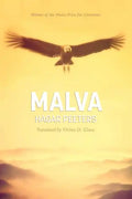 Malva: The Unknown Story of Pablo Neruda's Only Child, Told from the Afterlife - Paperback