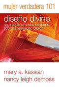 Mujer Verdadera 101: Diseño Divino - Paperback