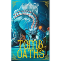Tomb of Oaths: A Young Adult Fantasy Adventure - Paperback