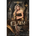 Claim Me: A Standalone Fated-Mates Romance - Paperback