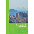 Intercultural Urbanism: City Planning from the Ancient World to the Modern Day - Paperback