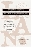 On Feminine Sexuality, the Limits of Love and Knowledge: Encore 1972-1973 - Paperback
