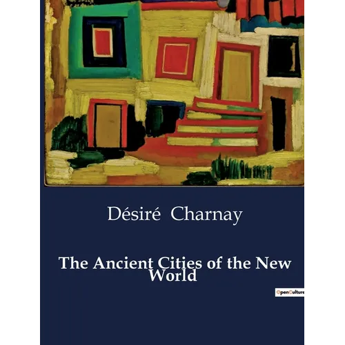 The Ancient Cities of the New World - Paperback