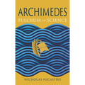 Archimedes: Fulcrum of Science - Hardcover