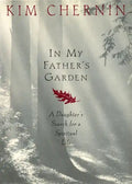In My Father's Garden: A Daughter's Search for a Spiritual Life - Paperback