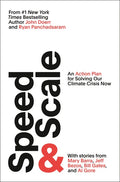 Speed & Scale: An Action Plan for Solving Our Climate Crisis Now - Hardcover