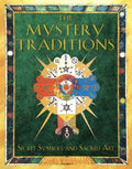 The Mystery Traditions: Secret Symbols and Sacred Art - Paperback