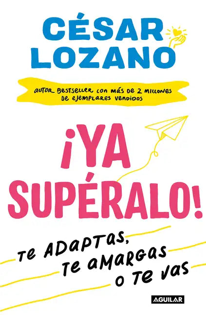 ¡Ya Supéralo! / Get Over It, Already! - Paperback