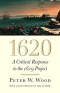 1620: A Critical Response to the 1619 Project - Paperback
