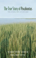 The True Story of Pocahontas: The Other Side of History - Paperback