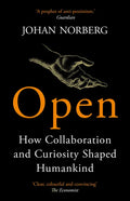Open: How Collaboration and Curiosity Shaped Humankind - Paperback