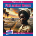 Women in the Fight Against Slavery - Library Binding