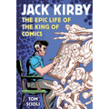 Jack Kirby: The Epic Life of the King of Comics [A Graphic Biography] - Paperback