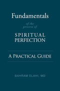 Fundamentals of the Process of Spiritual Perfection: A Practical Guide - Paperback