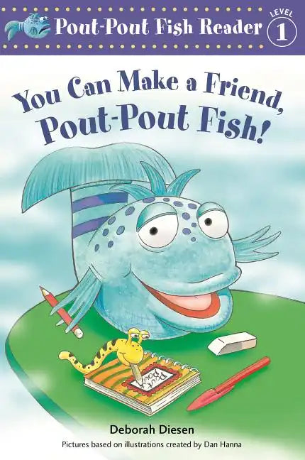 You Can Make a Friend, Pout-Pout Fish! - Paperback