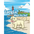 Lucy Lu, Where Are You? - Hardcover