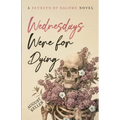 Wednesdays Were for Dying - Paperback