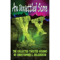 An Unsettled Score: The Collected Twisted Visions of Christopher L. DelGuercio - Paperback