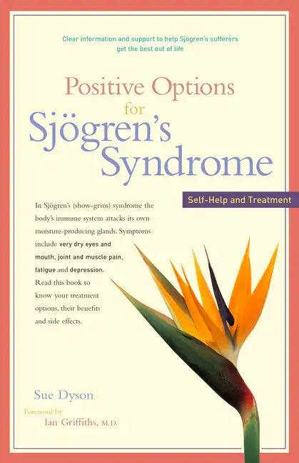 Positive Options for Sjögren's Syndrome: Self-Help and Treatment - Paperback