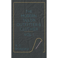 The Modern Tailor Outfitter and Clothier - Vol. I. - Hardcover