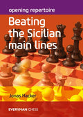 Opening Repertoire: Beating The Sicilian Main Lines - Paperback